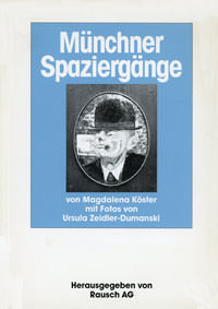 Köster Magdalena, Zeidler-Dumanski Ursula - Münchner Spaziergänge