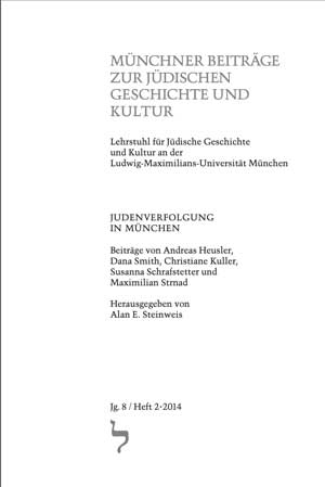 Heusler Andreas, Smith Dana, Kuller Christiane, Schrafstetter Susanna, Strnad Maximilian - Judenverfolgung in München