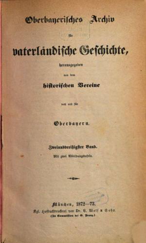  - Oberbayerisches Archiv 1872/73