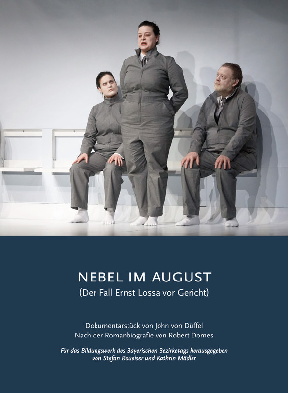 Düffel John von (Dokumentarstück), Domes Robert (Romanvorlage) - NEBEL IM AUGUST