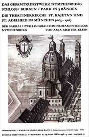 Richter-Klein Anja - Das Gesamtkunstwerk Nymphenburg. Schloss / Burgen / Park in 7 Bänden