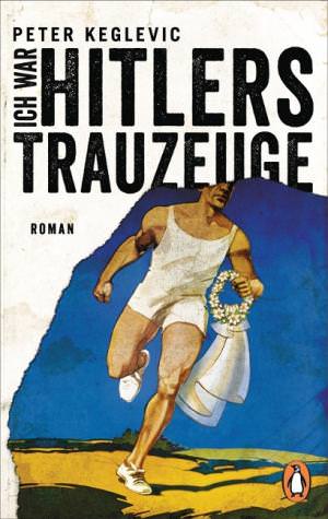 Keglevic Peter - Ich war Hitlers Trauzeuge