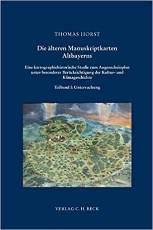  - Die älteren Manuskriptkarten Altbayerns