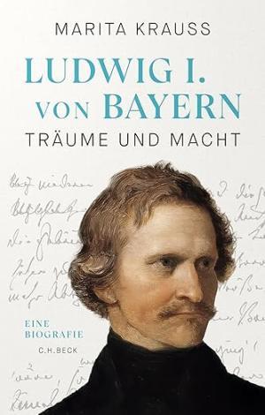 Krauss Marita – Ludwig I. von Bayern