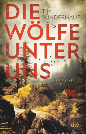 Sünderhauf Tim - Die Wölfe unter uns