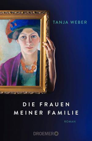 Weber Tanja - Die Frauen meiner Familie