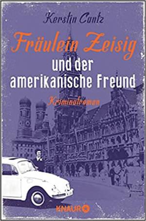 Cantz Kerstin - Fräulein Zeisig und der amerikanische Freund