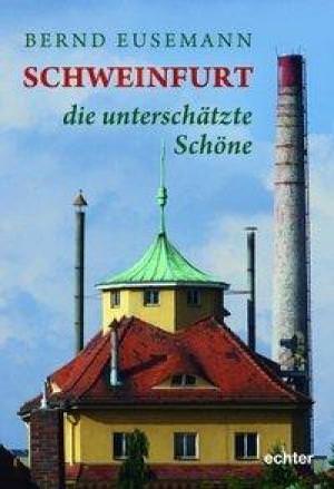 Eusemann Bernd - Schweinfurt - die unterschätzte Schöne
