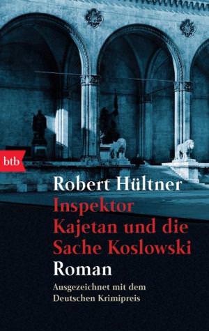 Hültner Robert - Inspektor Kajetan und die Sache Koslowski
