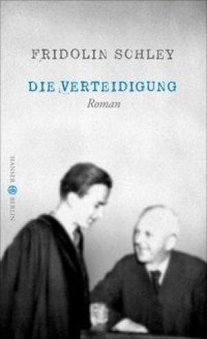 Schley Fridolin - Die Verteidigung