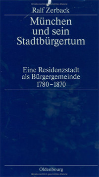Zerback Ralf - München und sein Stadtbürgertum