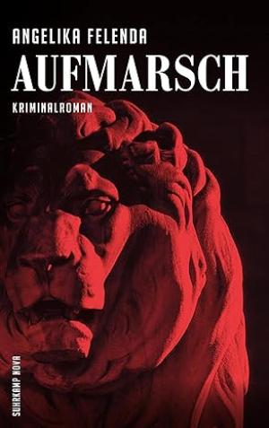 Felenda Angelika - Aufmarsch