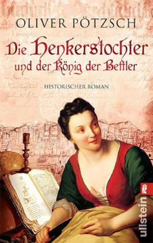 Pötzsch Oliver - Die Henkerstochter und der König der Bettler