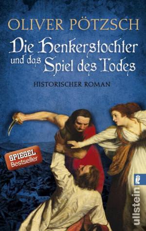Pötzsch Oliver - Die Henkerstochter und das Spiel des Todes