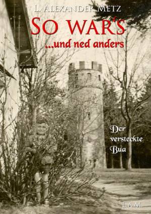 Metz L. Alexander - So war's und ned anders