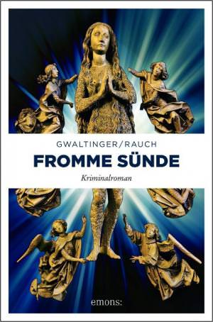 Gwaltinger Xaver Maria, Rauch Josef - Fromme Sünde