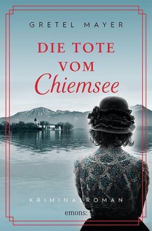 Mayer Gretel - Die Tote vom Chiemsee