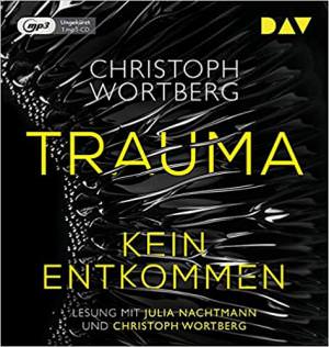 Wortberg Christoph - Trauma - Kein Entkommen