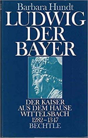 Hundt Barbara - Ludwig der Bayer