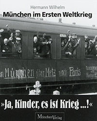 Wilhelm Hermann - „Ja, Kinder, es ist Krieg ... !“