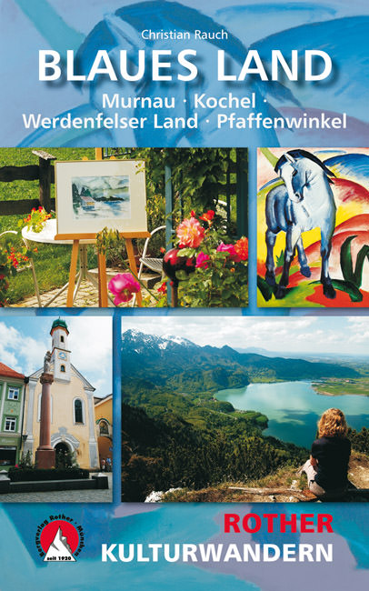 Rauch Christian - Kulturwandern Blaues Land