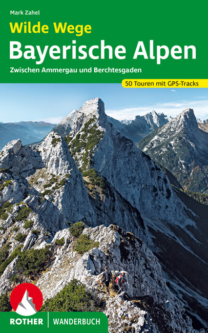 Zahel Mark - Wilde Wege Bayerische Alpen