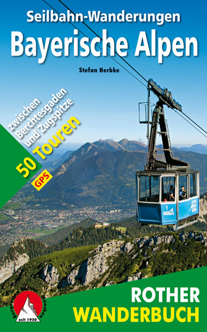 Herbke Stefan - Seilbahn-Wanderungen Bayerische Alpen
