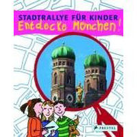 Schümann, Schmidt, Sellier, Kutschbach Doris, Weißenbach - Entdecke München!