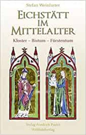 Weinfurter Stefan - Eichstätt im Mittelalter