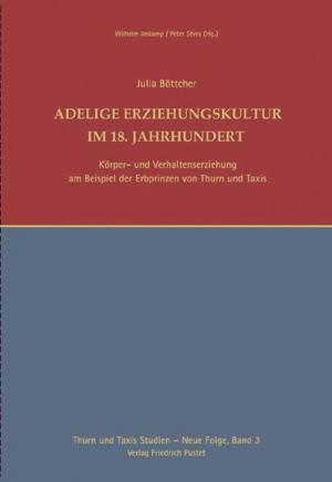 Böttcher Julia - Adelige Erziehungskultur im 18. Jahrhundert