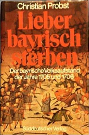 Probst Christian - Lieber bayrisch sterben