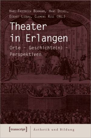 Bormann Hans-Friedrich, Dickel Hans, Libau Eckart - Theater in Erlangen
