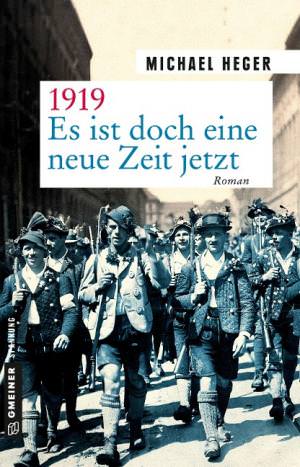 Heger Michael - 1919 - Es ist doch eine neue Zeit jetzt