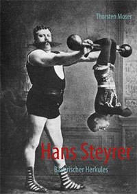 Moser Thorsten - Hans Steyrer: Bayerischer Herkules