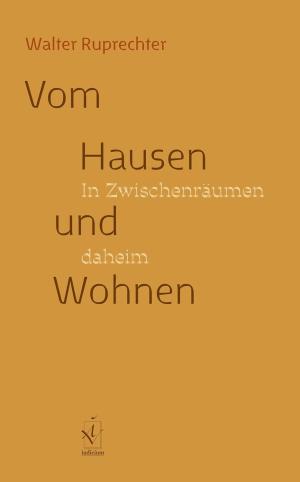 Ruprechter Walter – Vom Hausen und Wohnen