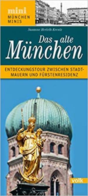 Herleth-Krentz Susanne - Das alte München
