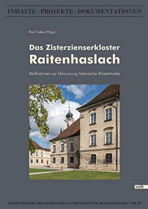 Huber Paul - Das Zisterzienserkloster Raitenhaslach