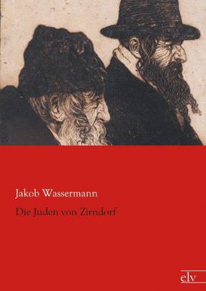 Wassermann Jakob - Die Juden von Zirndorf