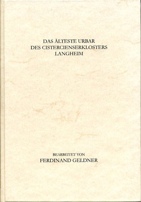 Geldner Ferdinand - Das älteste Urbar des Cistercienserklosters Langheim