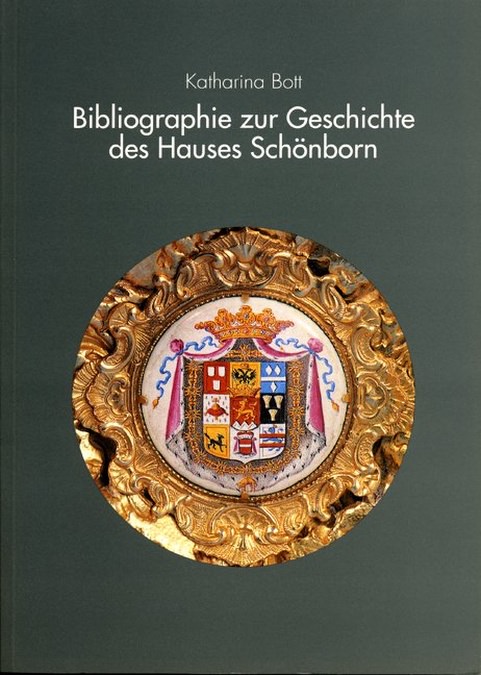 Bott Katharina - Bibliographie zur Geschichte des Hauses Schönborn