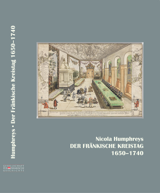 Humphreys Nicola - Der Fränkische Kreistag 1650-1740