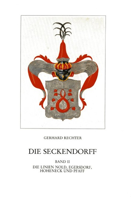 Rechter Gerhard - Die Seckendorff. Band 2