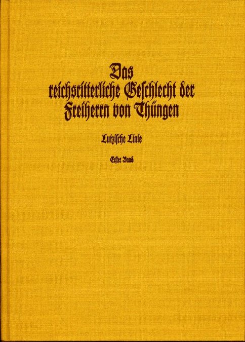 Thüngen Rudolf von - Das reichsritterliche Geschlecht der Freiherrn von Thüngen