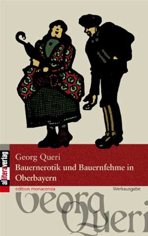 Stephan Michael, Queri Georg - Bauernerotik und Bauernfehme in Oberbayern