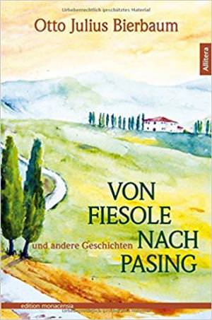 Bierbaum Otto Julius - Von Fiesole nach Pasing