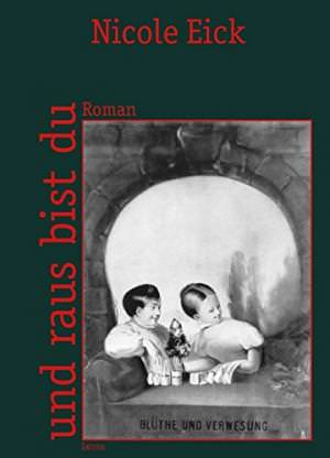 Eick Nicole - und raus bist du