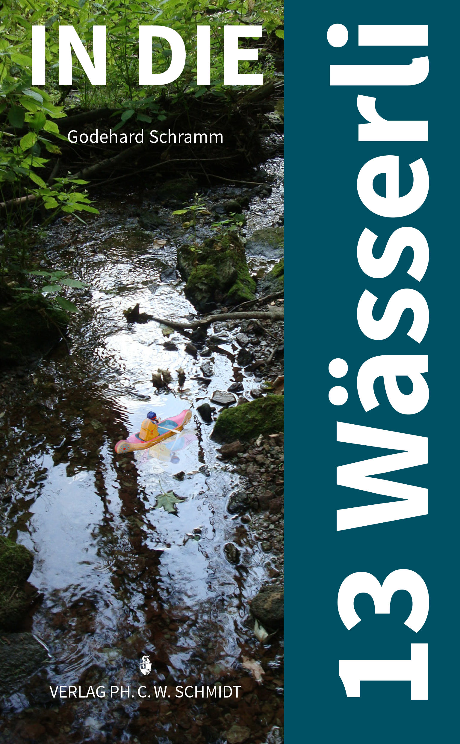 Schramm Godehard - In die 13 Wässerli