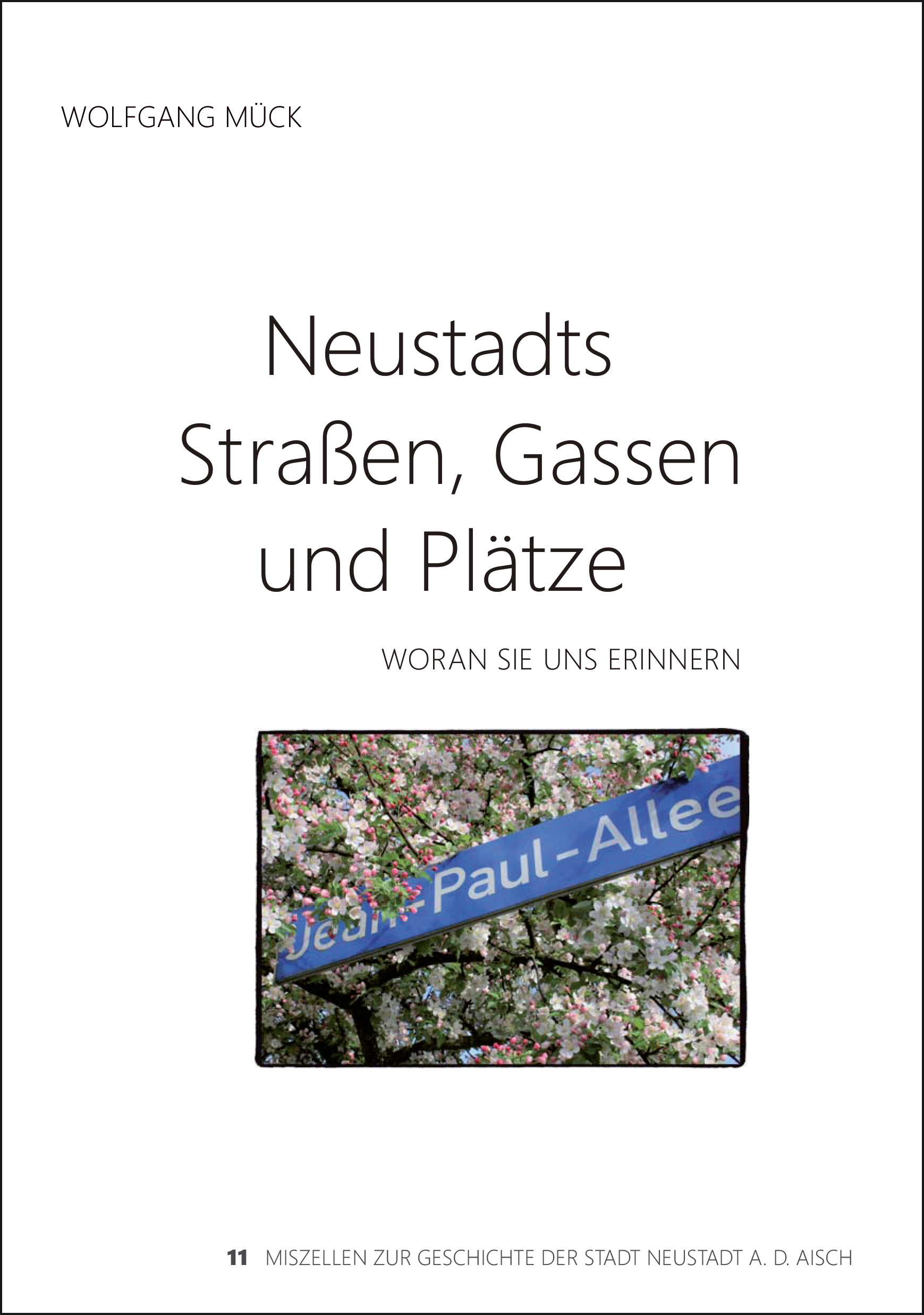Mück Wolfgang - Neustadts Straßen, Gassen und Plätze