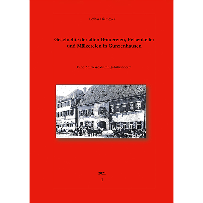 Hiemeyer Lothar - Geschichte der alten Brauereien, Felsenkeller und Mälzereien in Gunzenhausen