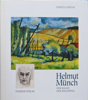 Kreim Isabella - Helmut Münch – Der Maler der Hallertau